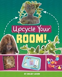 Upcycle Your Room!