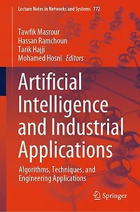 Artificial Intelligence and Industrial Applications: Algorithms, Techniques, Engineering Applications