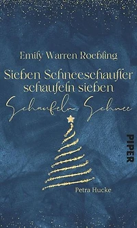Emily Warren Roebling – Sieben Schneeschaufler schaufeln sieben Schaufeln Schnee: Eine Adventskalender-Geschichte aus »Weihnachtsduft und Erfindergeist«
