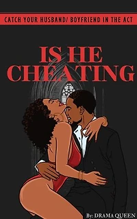 IS HE CHEATING: Catch Your Husband/ Boyfriend in the Act