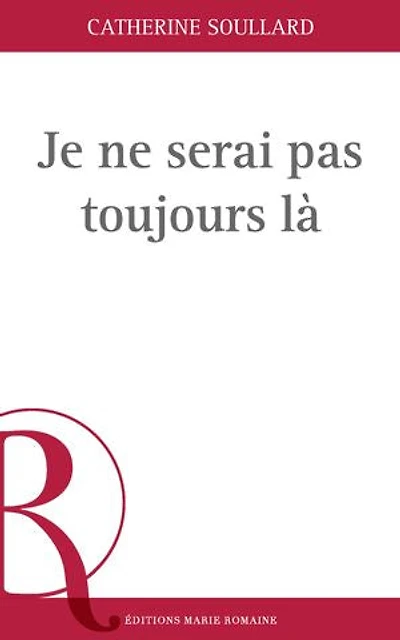 Je ne serai pas toujours là