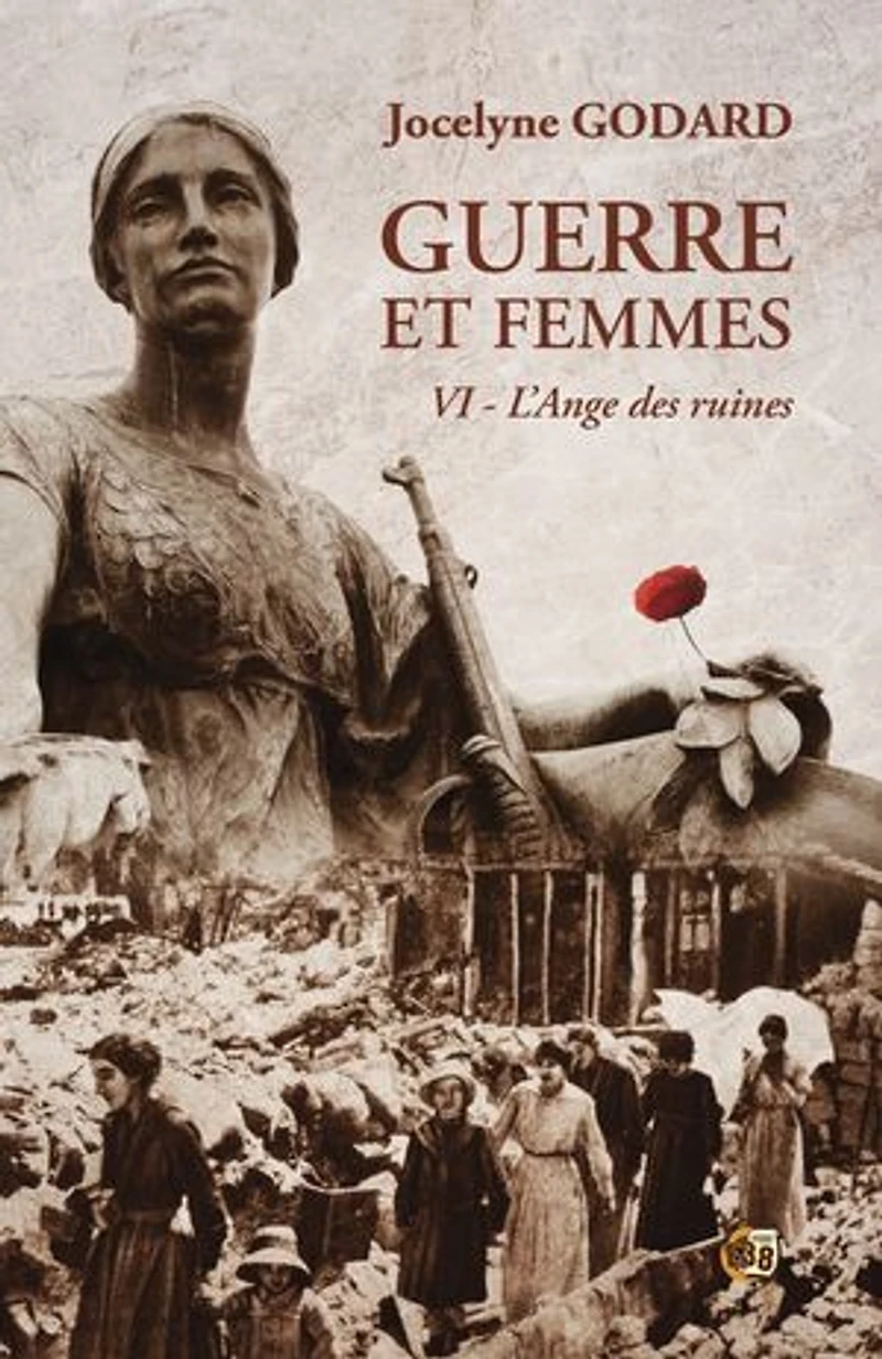 L'Ange des ruines: Guerre et femmes Tome 6
