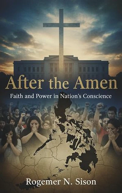 After the Amen: Faith and Power in Nation's Conscience
