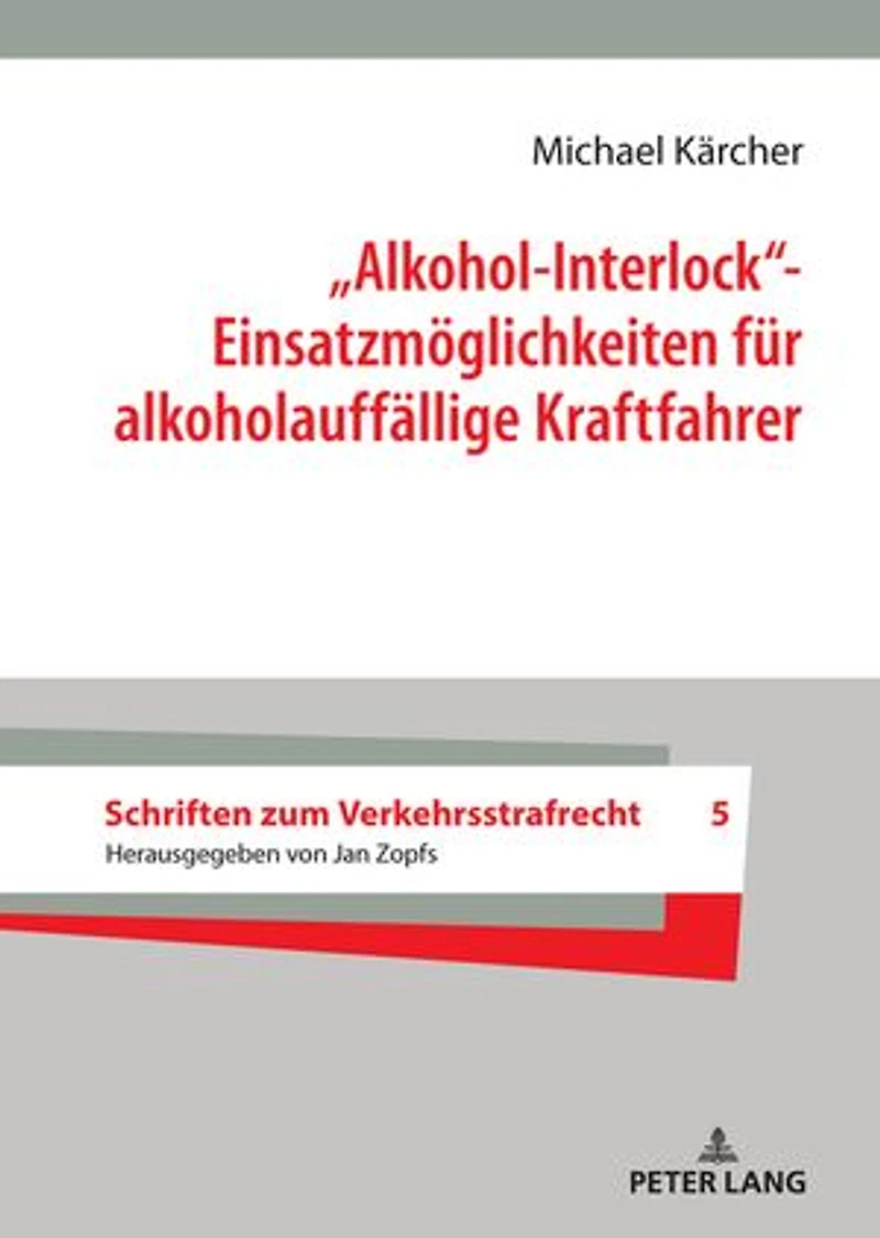 „Alkohol-Interlock“- Einsatzmoeglichkeiten fuer alkoholauffaellige Kraftfahrer