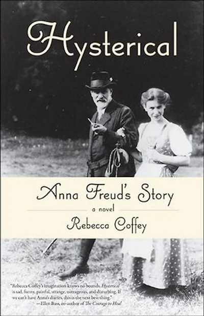 Hysterical: Anna Freud's Story