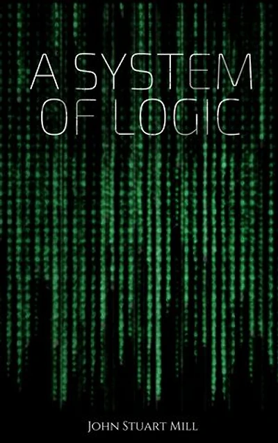A System of Logic