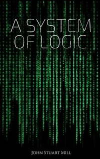 A System of Logic