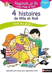 4 histoires de Mila et Noé: vive les jeux !