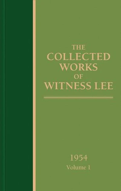 The Collected Works of Witness Lee, 1954, volume 1