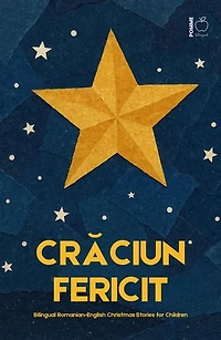 Crăciun Fericit: Bilingual Romanian-English Christmas Stories for Children