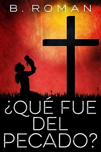 ¿Qué fue del pecado?