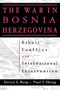 The War Bosnia-Herzegovina: Ethnic Conflict and International Intervention: Intervention