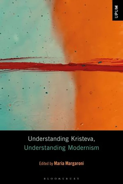 Understanding Kristeva, Modernism