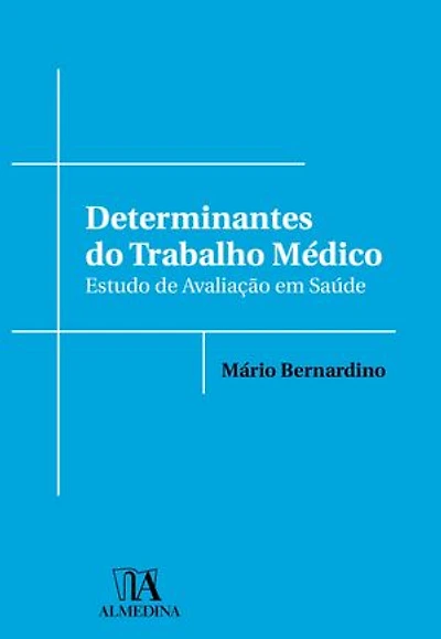Determinantes do Trabalho Médico: estudo de avaliação em saúde