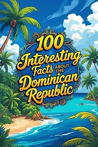 100 Interesting Facts About The Dominican Republic: Interesting facts about country, #1