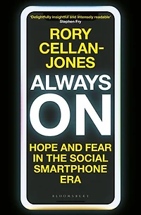 Always On: Hope and Fear the Social Smartphone Era