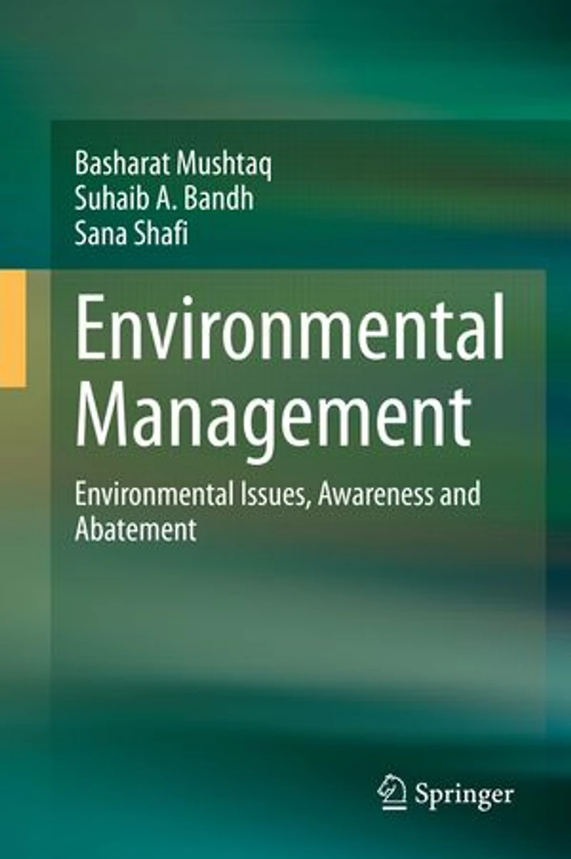 Environmental Management: Issues, Awareness And Abatement