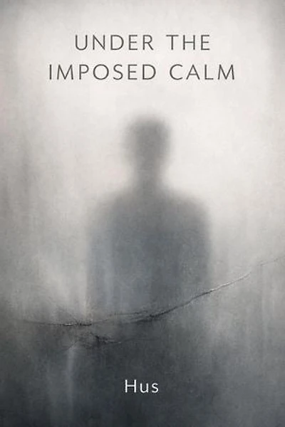 Under the Imposed Calm