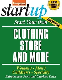 Start Your Own Clothing Store and More: Women's, Men's, Children's, Specialty