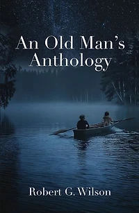 An Old Man's Anthology