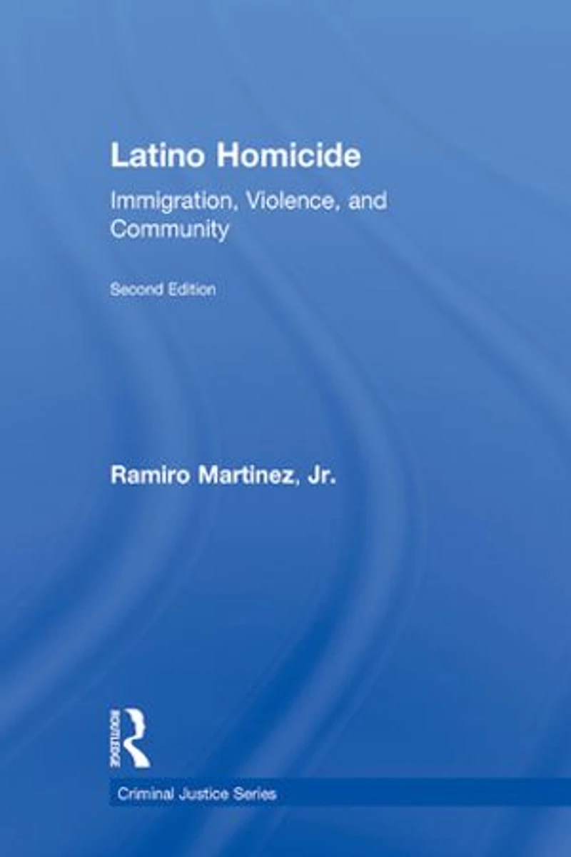 Latino Homicide: Immigration, Violence, And Community
