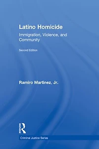 Latino Homicide: Immigration, Violence, And Community