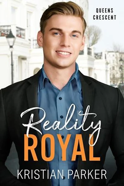 Reality Royal: Queens Crescent, #3