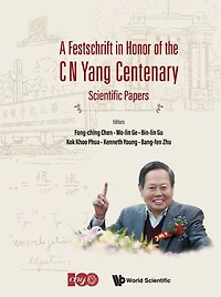 Festschrift Honor Of The C N Yang Centenary, A: Scientific Papers