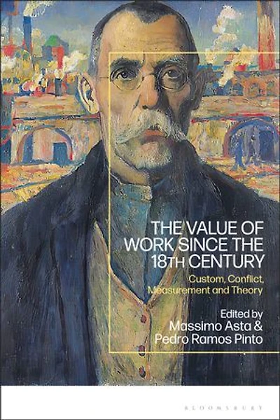 the Value of Work since 18th Century: Custom, Conflict, Measurement and Theory