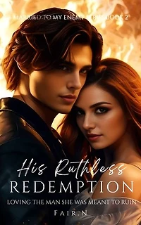 His Ruthless Redemption: Loving the Man She Was Meant to Ruin