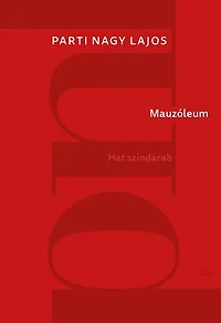 Mauzóleum: Hat színdarab
