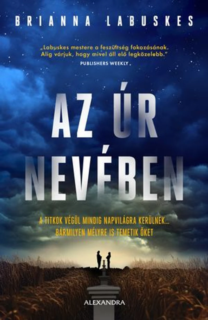 Az Úr nevében: A titkok végül mindig napvilágra kerülnek… bármilyen mélyre is temetik őket
