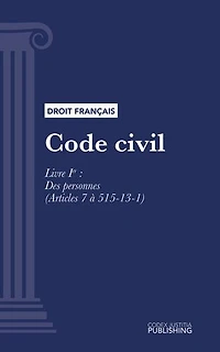 Code civil: Livre Ier : Des personnes (droit français)