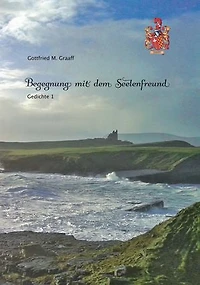 Begegnung mit dem Seelenfreund: Gedichte 1
