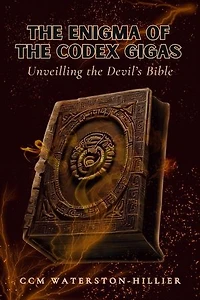 The Enigma Of the Codex Gigas: Unveiling the Devil’s Bible