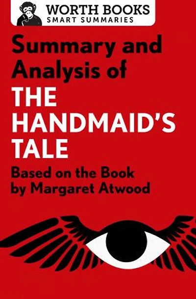 Summary And Analysis Of The Handmaid's Tale: Based On Book By Margaret Atwood