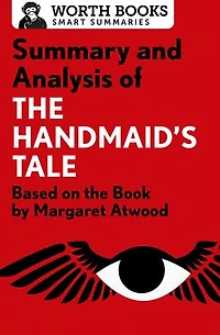 Summary And Analysis Of The Handmaid's Tale: Based On Book By Margaret Atwood