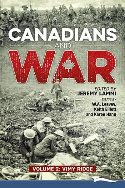Canadians and War Volume 2: Vimy Ridge