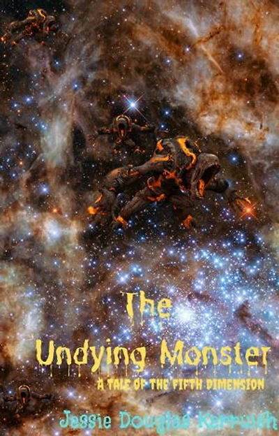 The Undying Monster: A Tale Of The Fifth Dimension