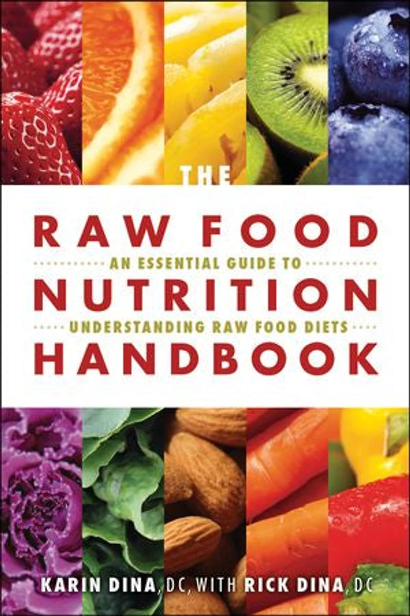 Raw Food Nutrition Handbook: An Essential Guide to Understanding Diets