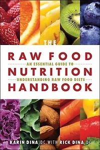 Raw Food Nutrition Handbook: An Essential Guide to Understanding Diets