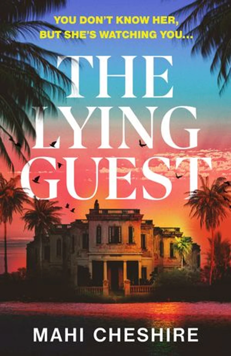 The Lying Guest: The unmissable edge-of-your-sunlounger thriller