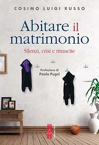 Abitare il matrimonio: Silenzi, crisi e rinascite