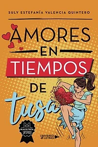 Amores en tiempos de tusa