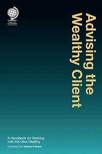 Advising the Wealthy Client: A Handbook for Working with Ultra