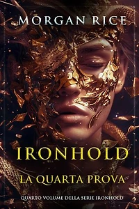 Ironhold: La Quarta Prova (Quarto volume della serie Ironhold)