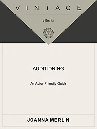 Auditioning: An Actor-friendly Guide