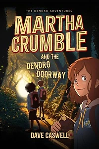 Martha Crumble and the Dendro Doorway