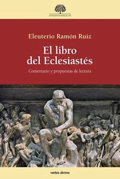 El libro del Eclesiastés: Comentario y propuestas de lectura
