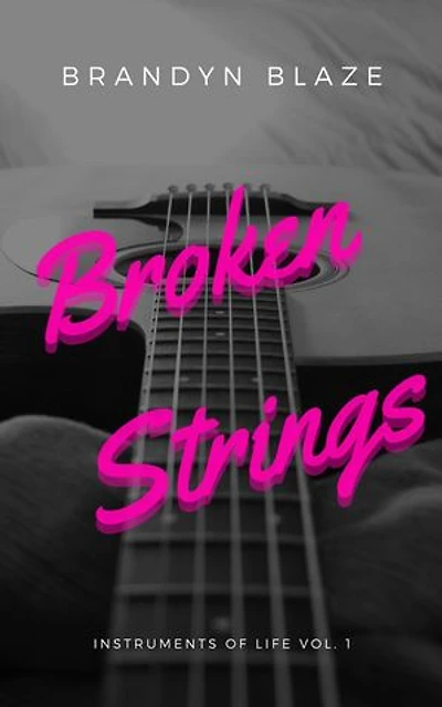 Broken Strings: Instruments Of Life, #1